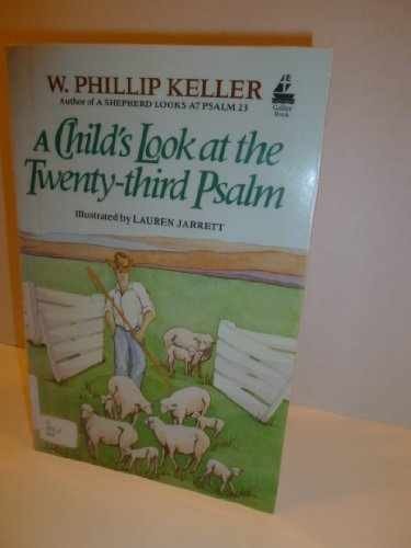 A Child's Look at the 23rd Psalm - Paperback, by Keller Phillip W. - Very Good