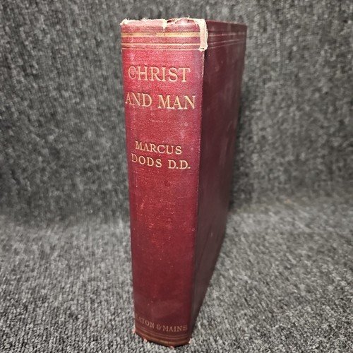 Christ And Man SERMONS By Marcus Dods Vintage Rare