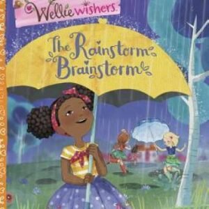 The Rainstorm Brainstorm (Wellie Wishers) - Paperback - VERY GOOD