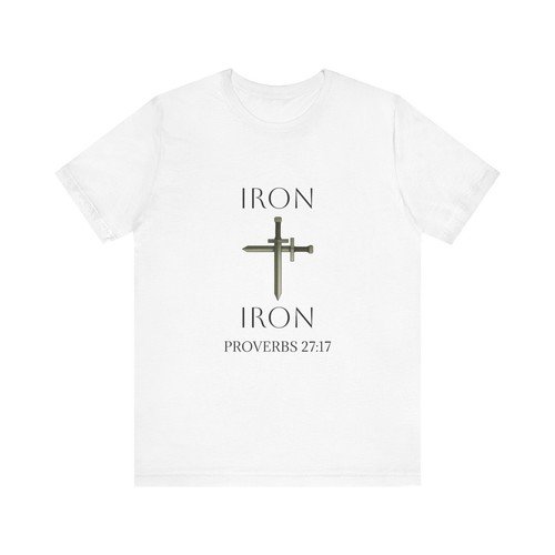 Iron Sharpens Iron Proverbs 27:17 Tee, Unisex T-Shirt, Faith-Based Apparel