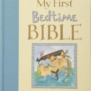 My First Bedtime Bible by Mary Batchelor; Penny Boshoff
