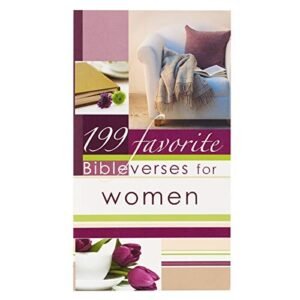 199 Favorite Bible Verses for Women by Christian Art Gifts