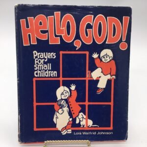 HELLO, GOD! Prayers for small children Lois Johnson Vintage HB/DJ 1975 Illustrat