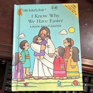 Chariot Books I Know Why We Have Easter HC, Illus. Benton Mahan