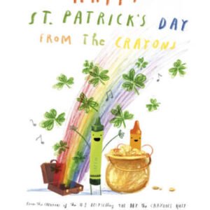 Happy St Patricks Day from the Crayons - Hardcover - VERY GOOD