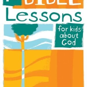 13 Most Important Bible Lessons for Kids about God - paperback Brolsma, Jody...