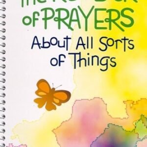 The Kids' Book of Prayers About All Sorts of Things (More for Kids) by Heller,