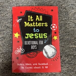 It All Matters to Jesus Devotional for Boys : Bullies, Bikes, and Baseball... He