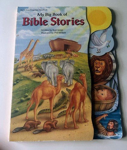 My Big Book Of Bible Stories At Your Fingertips Picture Book Kari James