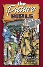 The Picture Bible: The Timeless Stories of the Bible in Full Color by Iva Hoth