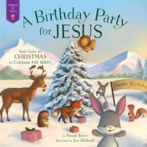 A Birthday Party for Jesus - Hardcover By Jones, Susan - VERY GOOD
