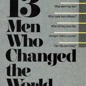 13 Men Who Changed the World