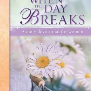 When the Day Breaks: A Daily Devotional for Women - Hardcover - GOOD