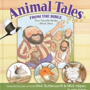 Animal Tales from the Bible: Four Favorite Stories About Jesus - hardcover B...