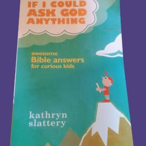 If I Could Ask God Anything: Awesome Bible Answers for Curious Kids (Paperback o